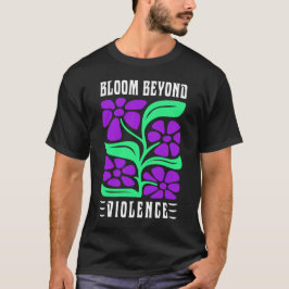 Bloom Beyond Violence T Shirt