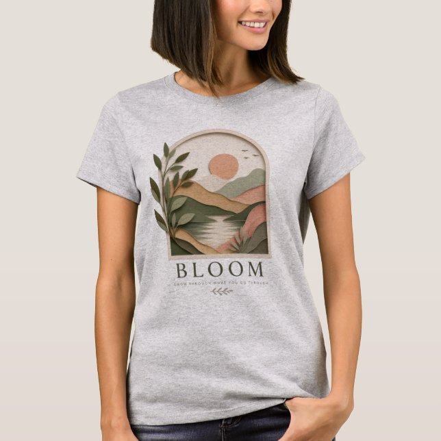Bloom Boho Natur Landskap | Växa Genom Vad Du T Shirt (Framsida)