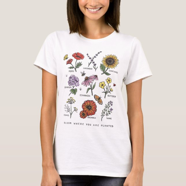 Bloom där du är planerad, botaniska blommor t shirt (Framsida)