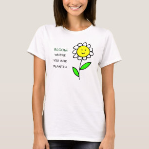 Bloom där du är planerad t shirt