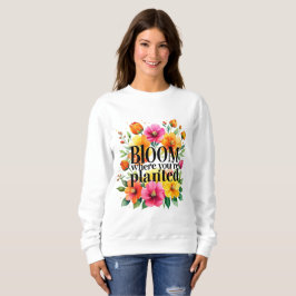 Bloom där du är planerad - Vibrant Blommigt Motiva T Shirt