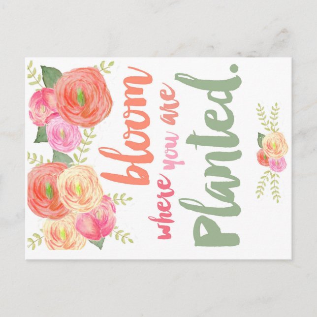 Bloom där du är planterad vykort (Framsida)