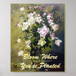 "BLOOM DÄR DU PLANTERAS RO" POSTER