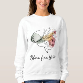 Bloom From Within – Elegant Women’s Sweatshirts T Shirt