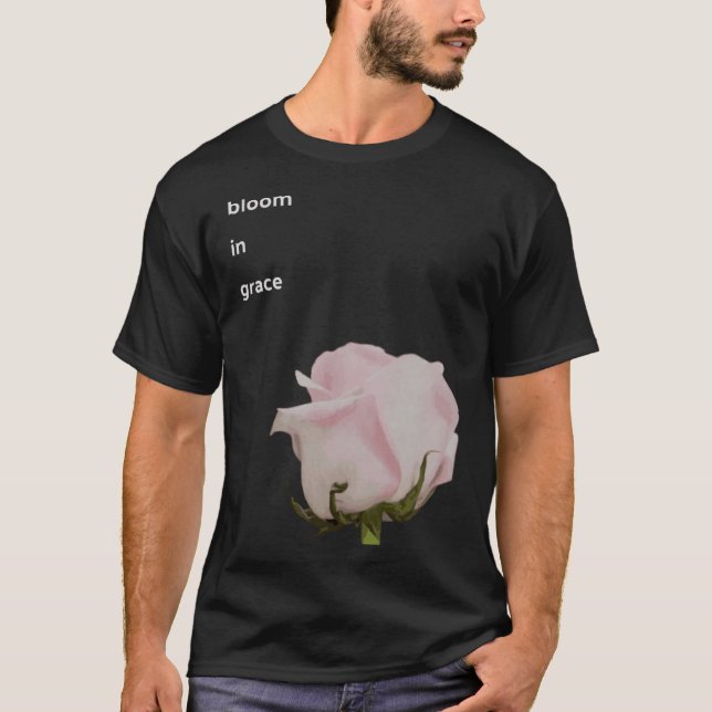 Bloom in Grace Nytt inledande optimistiskt strömfl T Shirt (Framsida)
