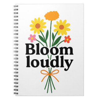 Bloom Loudly Anteckningsbok