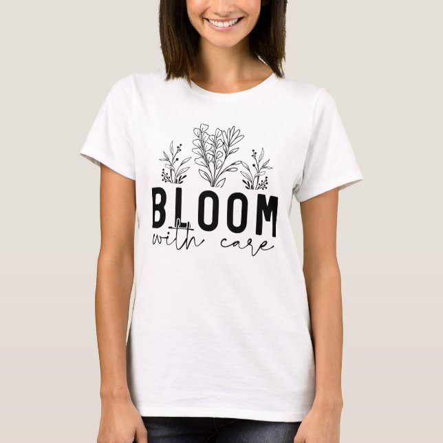 Bloom med försiktighet t shirt (Framsida)