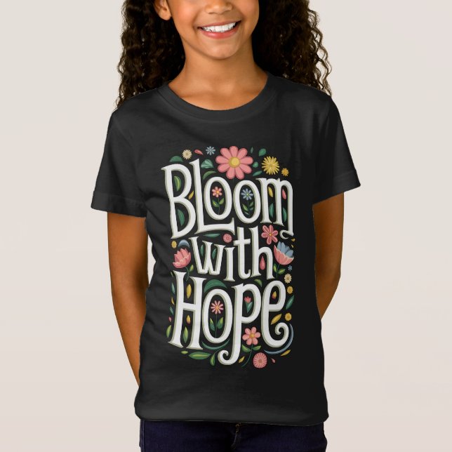 Bloom med Hope T Shirt (Framsida)