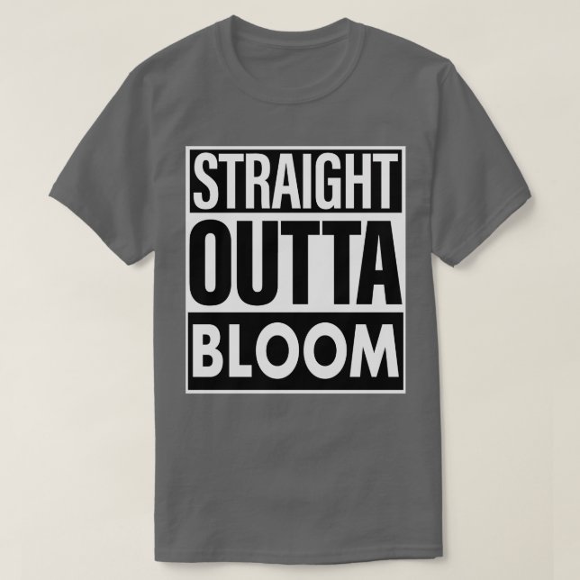Bloom Namn Rak Outta Bloom T Shirt (Design framsida)