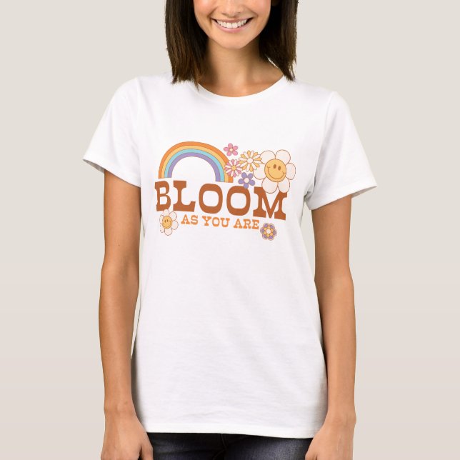 Bloom som du är t shirt (Framsida)
