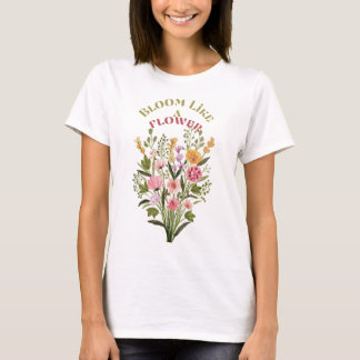 Bloom som en blomma t-shirt
