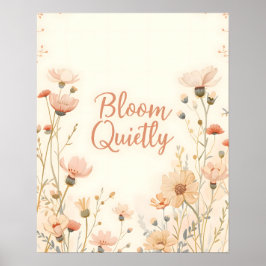 Bloom tyst Inspirerande Citat Typografi Poster