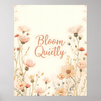 Bloom tyst Inspirerande Citat Typografi Poster