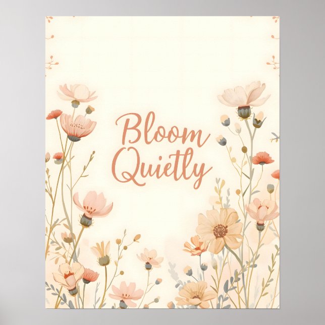Bloom tyst Inspirerande Citat Typografi Poster (Framsidan)