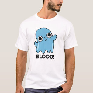 Blooo Funny Blue Ghost Pun T Shirt