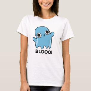 Blooo Funny Blue Ghost Pun T Shirt