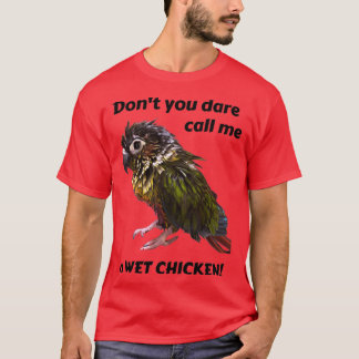 Blöt Chicken Pet Grönt Cheek Conure Bathed Conure  T Shirt