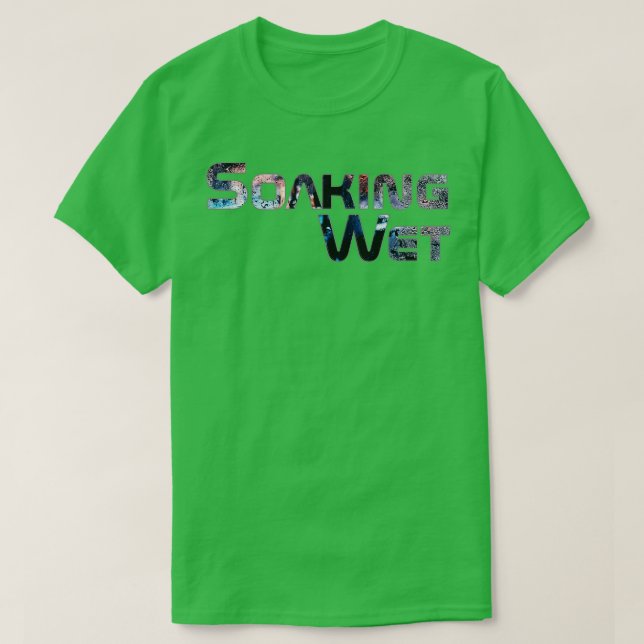 Blöt för blötläggning t shirt (Design framsida)