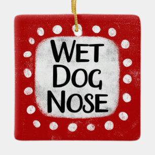 Blöt Hund Nose Ornament