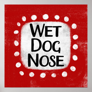 Blöt Hund Nose Poster väggkonst
