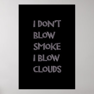 Blow Clouds Premium Vape Poster