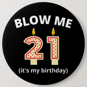 Blow Me 21:a födelsedagen Knapp