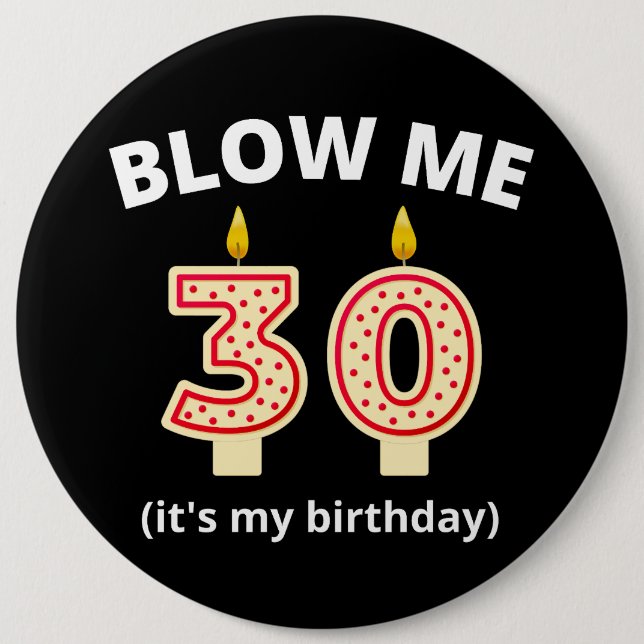 Blow Me 30års födelsedag Knapp (Framsida)