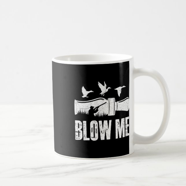 Blow Me Anka Call Waterfowl Hunter Funny Anka Hunt Kaffemugg (Höger)