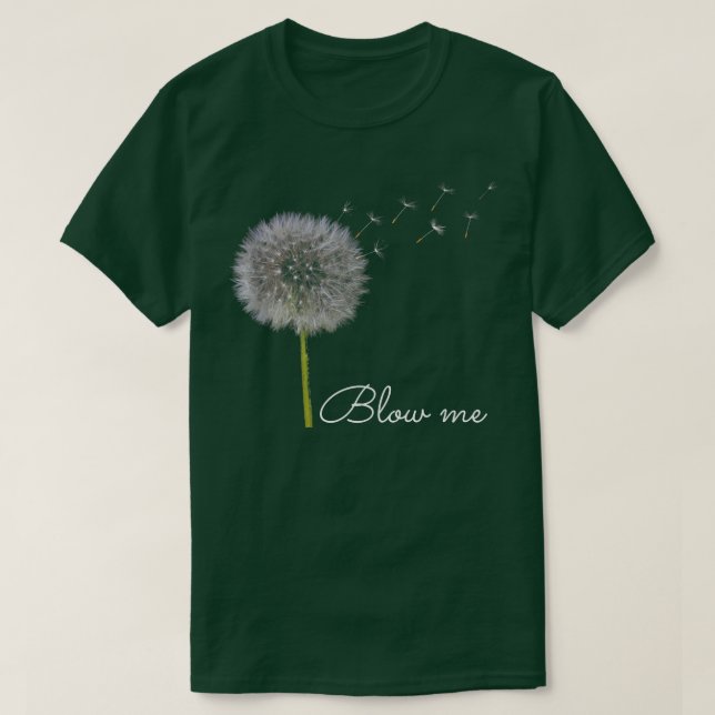 Blow Me Dandelion Funny T Shirt (Design framsida)
