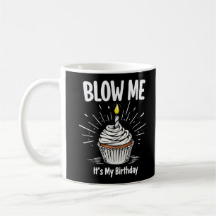 Blow Me Det är min födelsedag, Vuxen Joke Kaffemugg