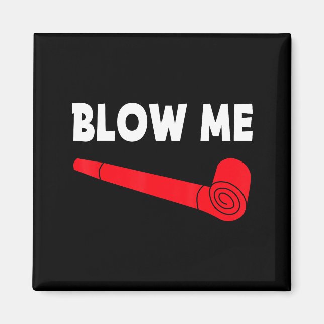 Blow Me Funny Couples Tee Valentine's Day Couple M Magnet (Framsidan)