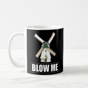 Blow Me Funny Kvarn Sarcastic Dirty Humor Gag Kaffemugg