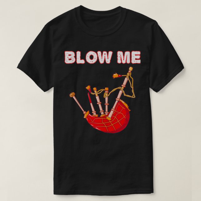Blow Me Funny Scottish Bagpipes Tartan Sarcastic S T Shirt (Design framsida)