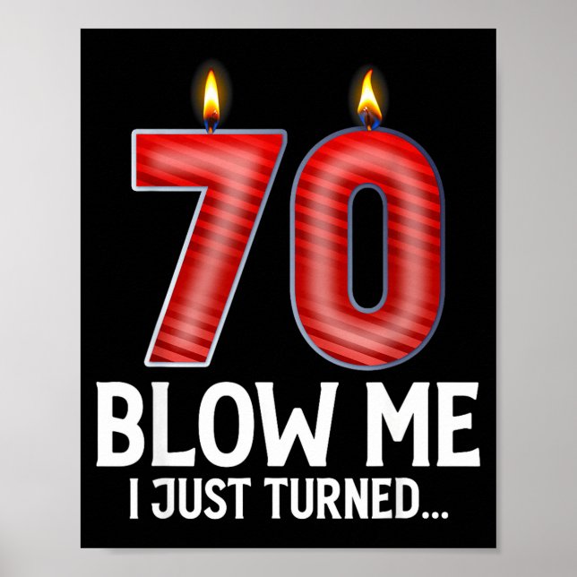 Blow Me I Turned 70 Years Old Funny 70th Birthday  Poster (Framsidan)