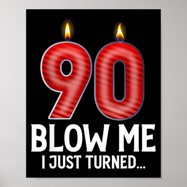 Blow Me I Turned 90 Years Old Funny 90th Birthday  Poster (Framsidan)