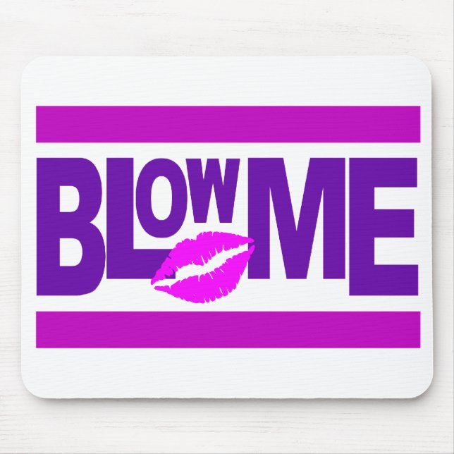 Blow Me moussepad Musmatta (Framsidan)