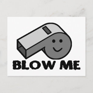 Blow Me Whistle Vykort