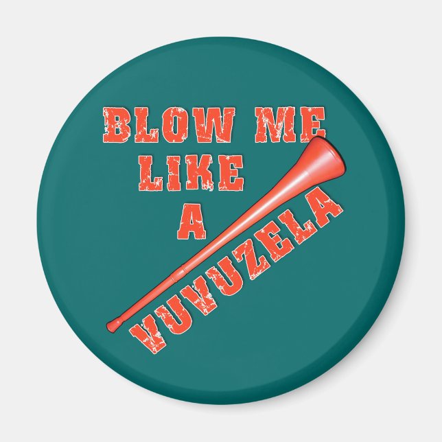Blow mig som en Vuvuzela Funny Tshirts Magnet (Framsidan)