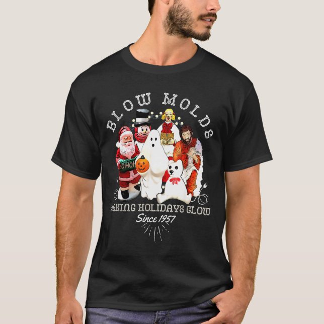 Blow Molds Make Holidays Glow Since 1957 Christmas T Shirt (Framsida)