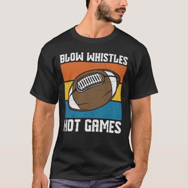 BLOW WHISTLES GER INTE FUNNY FOOTBALL T SHIRT (Framsida)