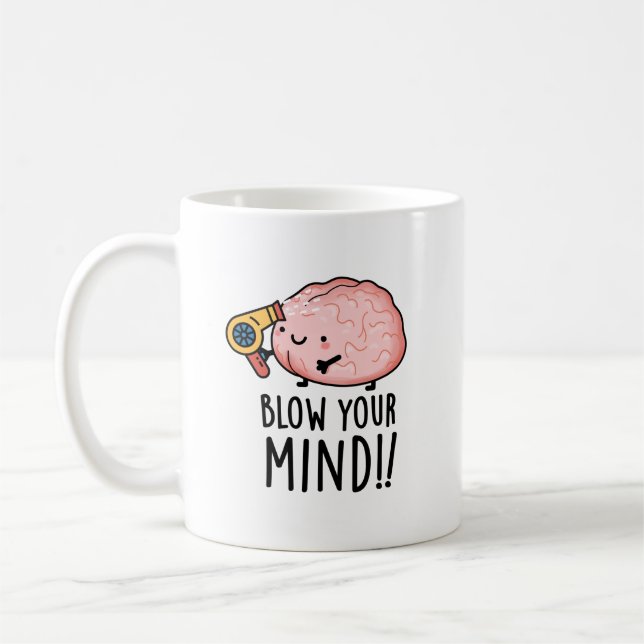 Blow your Mind Funny Brain Pun Kaffemugg (Vänster)