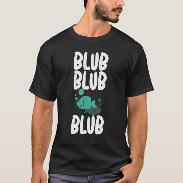 Blub Blub Fish Owner T Shirt (Framsida)