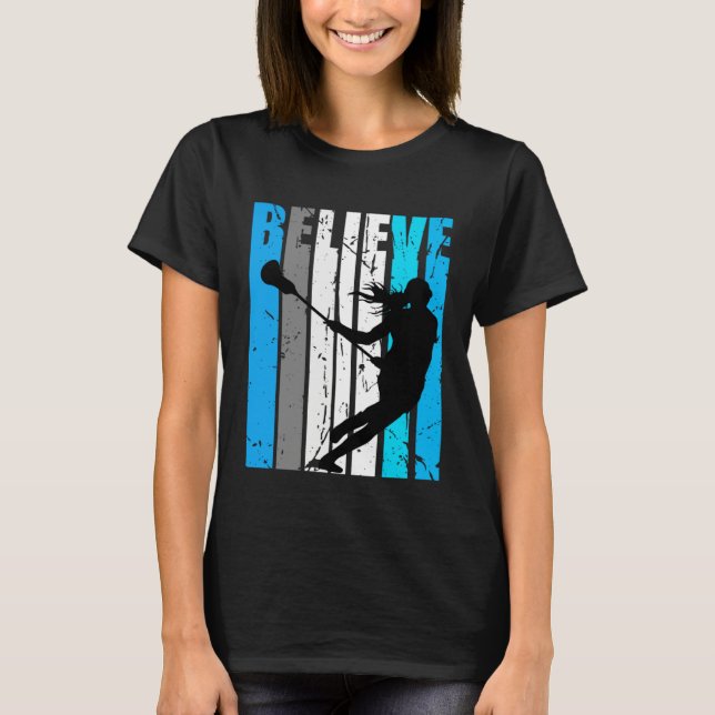 Blue Believe Lacrosse Motivational Girls Team Retr T Shirt (Framsida)