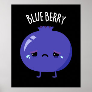 Blue Berry Funny Blueberry Pun Mörk BG Poster