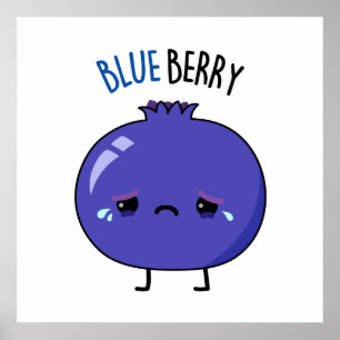 Blue Berry Funny Blueberry Pun Poster