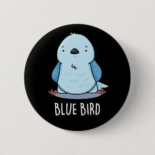 Blue Bird Funny Animal Pun Mörk BG Knapp
