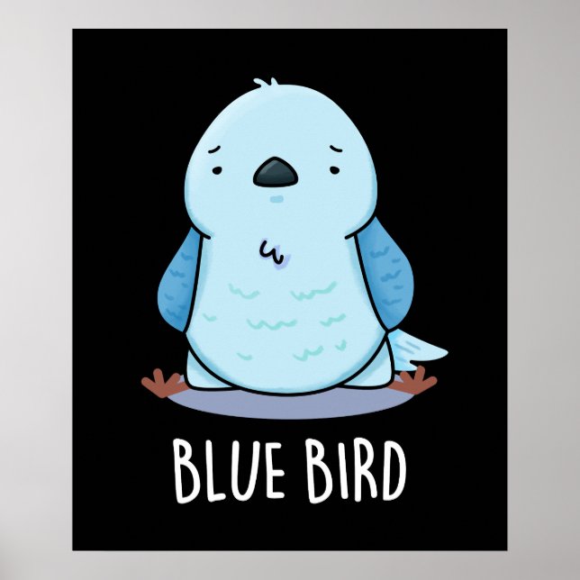 Blue Bird Funny Animal Pun Mörk BG Poster (Framsidan)