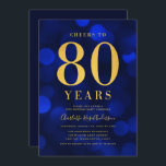 Blue Bokeh Guld Cheers till 80 års Födelsedagsfest Inbjudningar<br><div class="desc">Klassen 80:e Födelsedagsfest inbjudan med ord "Cheers to 80 Years" i faux guld-folie mot en safir blå bokeh mönster-bakgrund. Inbjudan har en blå bakgrund på baksidan. Anpassa den här inbjudan med dina detaljer genom att ersätta platshållartexten. Om du vill ha fler alternativ, t.ex. att ändra teckensnitt, storlek text / färg...</div>