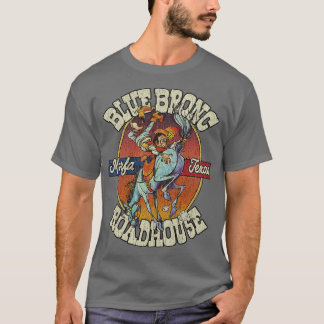 Blue Bronc Roadhouse 1973 T Shirt