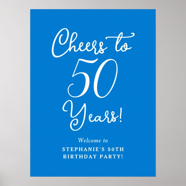 Blue Cheers to 50 Years Birthday Welcome Sign Poster (Framsidan)